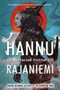 Hannu Rajaniemi: Collected Fiction by Hannu Rajaniemi, 9781616961923