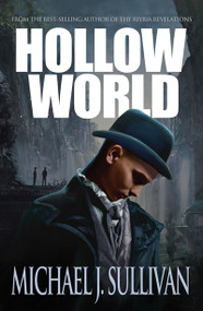 Hollow World by Michael J Sullivan, 9781616961831