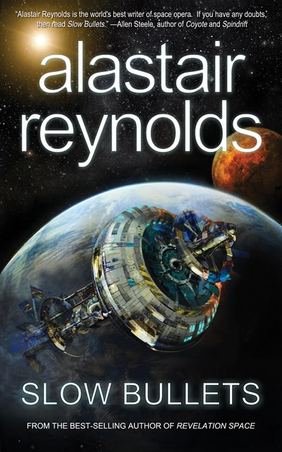 Slow Bullets by Alastair Reynolds, 9781616961930