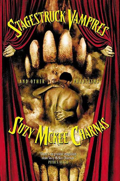 Stagestruck Vampires and Other Phantasms by Suzy McKee Charnas, 9781892391216