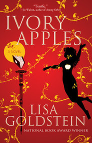 Ivory Apples by Lisa Goldstein, 9781616962982