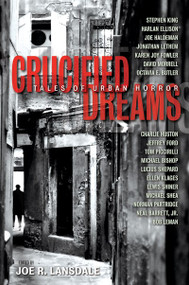 Crucified Dreams by Joe R Lansdale, 9781616960032