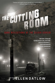 The Cutting Room (Dark Reflections of the Silver Screen) by Ellen Datlow, 9781616961671
