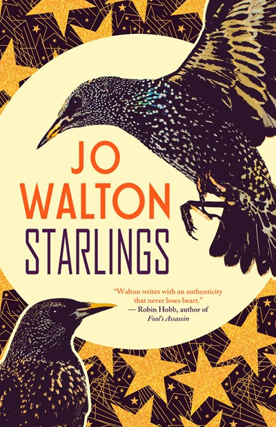 Starlings by Jo Walton, 9781616960568