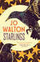 Starlings by Jo Walton, 9781616960568