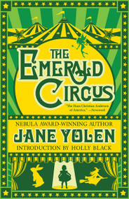 The Emerald Circus by Jane Yolen, Holly Black, 9781616962739