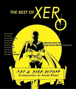 The Best of Xero by Pat Lupoff, Dick Lupoff, Roger Ebert, 9781892391117