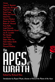 The Apes of Wrath by Richard Klaw, Rupert Wyatt, 9781616960858