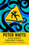 Peter Watts Is An Angry Sentient Tumor (Revenge Fantasies and Essays) by Peter Watts, 9781616963194
