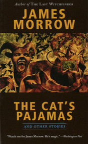 The Cat's Pajamas and Other Stories by James Morrow, 9781892391407
