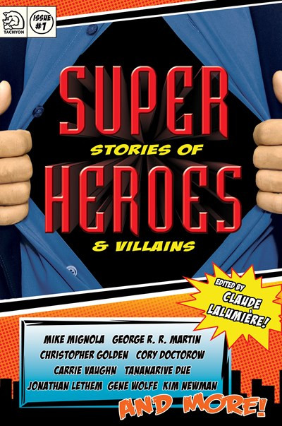 Super Stories of Heroes & Villains by Claude Lalumiere, 9781616961039
