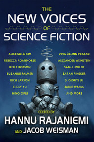 The New Voices of Science Fiction by Hannu Rajaniemi, Jacob Weisman, Nino Cipri, 9781616962913