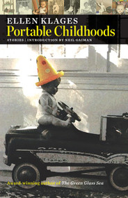 Portable Childhoods by Ellen Klages, Neil  Gaiman, 9781892391452