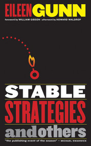 Stable Strategies and Others by Eileen Gunn, Howard Waldrop, William Gibson, 9781892391186