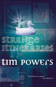 Strange Itineraries by Tim Powers, 9781892391230
