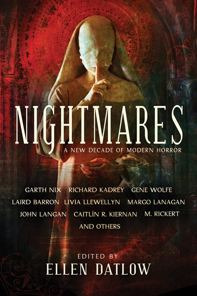 Nightmares (A New Decade of Modern Horror) by Ellen Datlow, Richard Kadrey, Caitl?n Kiernan, 9781616962326
