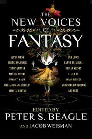 The New Voices of Fantasy by Peter S. Beagle, Eugene Fisher, Brooke Bolander, 9781616962579