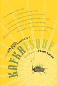 Kafkaesque (Stories Inspired by Franz Kafka) by John Kessel, James Patrick Kelly, 9781616960490