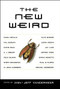 The New Weird by Ann VanderMeer, Jeff VanderMeer, 9781892391551