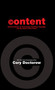 Content (Selected Essays on Technology, Creativity, Copyright, and the Future of the Future) by Cory Doctorow, 9781892391810