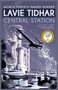 Central Station by Lavie Tidhar, 9781616962142