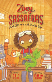 Dragons and Marshmallows (Zoey and Sassafras #1) by Asia Citro, Marion Lindsay, 9781943147083