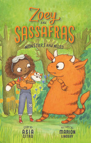 Monsters and Mold (Zoey and Sassafras #2) by Asia Citro, Marion Lindsay, 9781943147137