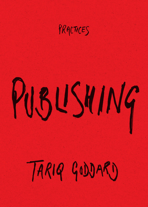 Publishing by Tariq Goddard, 9781478034650