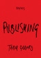 Publishing by Tariq Goddard, 9781478034650