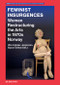 Feminist Insurgences (Women Restructuring the Arts in 1970s Norway) by Ulla Angkjær-Jørgensen, Sigrun Åsebø, 9783689242428