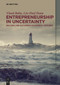 Entrepreneurship in Uncertainty (Building and Sustaining Successful Ventures) by Vimal Babu, Léo-Paul Dana, 9783111372969