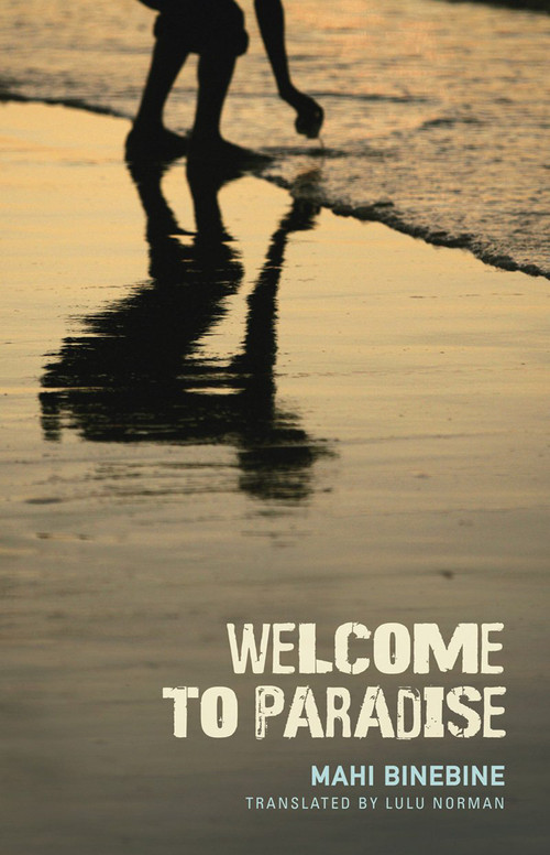 Welcome to Paradise by Mahi Binebine, Lulu Norman, Anderson Tepper, 9781935639275