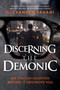 Discerning the Demonic (See Through Deception Before It Destroys You) by Alexander Pagani, 9781636416083