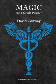 Magic: An Occult Primer (Revised and Updated) by David Conway, 9781938918094