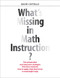 What's Missing in Math Instruction? (Test preparation and classroom strategies that show students how to apply what they know in meaningful ways) by David Costello, 9781551383774