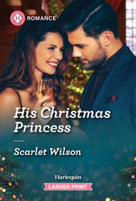 His Christmas Princess by Scarlet Wilson, 9781335217172