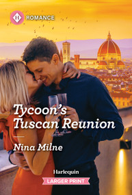 Tycoon's Tuscan Reunion by Nina Milne, 9781335217189
