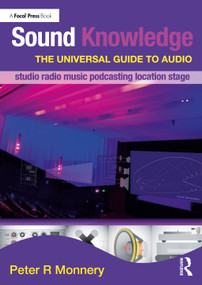 Sound Knowledge (The Universal Guide to Audio) by Peter R Monnery, 9781041205791