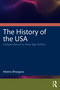 The United States from Eighteenth Century to Early Twenty-First Century (Anti-Imperialism to Imperialism) by Meena Bhargava, 9781032991405