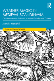 Weather Magic in Medieval Scandinavia (Old Norse-Icelandic Traditions in Broader Scandinavian Contexts) by Jennifer Hemphill, 9781041252979