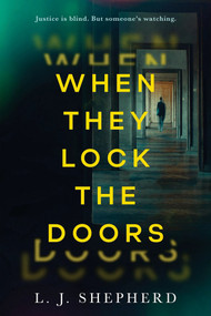 When They Lock the Doors (A Novel) by L.J. Shepherd, 9781728298467