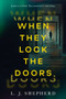 When They Lock the Doors (A Novel) by L.J. Shepherd, 9781728298467