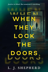 When They Lock the Doors (A Novel) by L.J. Shepherd, 9781728298467