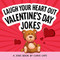 Laugh Your Heart Out Valentine's Day Jokes by Chris Cate, 9798886083699