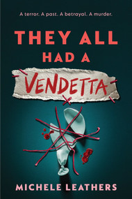They All Had a Vendetta by Michele Leathers, 9781464260438