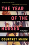 The Year of the Horses (A Memoir) by Courtney Maum, 9781953534156