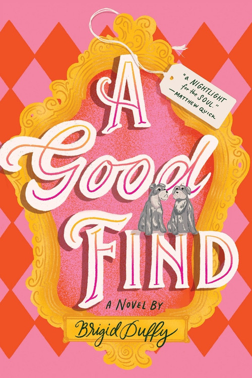 A Good Find (A Novel) by Brigid Duffy, 9781464293061