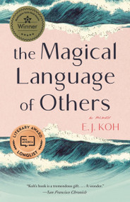 The Magical Language of Others (A Memoir) by E. J. Koh, 9781951142278