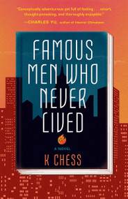 Famous Men Who Never Lived by K. Chess, 9781951142285