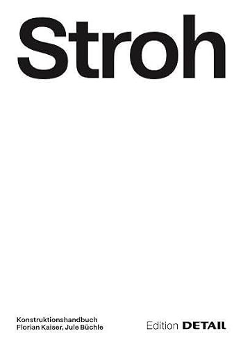 Bauen mit Stroh (German Edition) by Florian Kaiser, Jule Mareike Büchle, 9783955536930